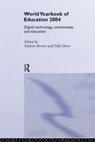World Yearbook of Education 2004: Digital Technologies, Communities and Education