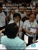 Globalization, Knowledge and Labour: Education for Solidarity within Spaces of Resistance