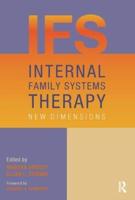 Internal Family Systems Therapy : New Dimensions