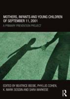 Mothers, Infants and Young Children of September 11, 2001 : A Primary Prevention Project