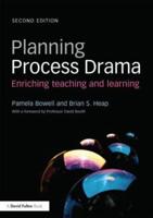 Planning Process Drama : Enriching teaching and learning