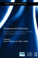 Diasporas and Diplomacy: Cosmopolitan contact zones at the BBC World Service (1932-2012)