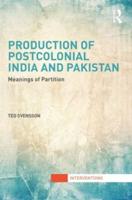 Production of Postcolonial India and Pakistan: Meanings of Partition