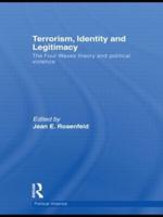 Terrorism, Identity and Legitimacy: The Four Waves theory and political violence