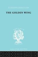 The Golden Wing: A Sociological Study of Chinese Familism