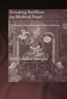 Remaking Buddhism for Medieval Nepal: The Fifteenth-Century Reformation of Newar Buddhism