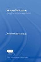Women Take Issue: Aspects of Women's Subordination