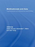Multinationals and Asia: Organizational and Institutional Relationships