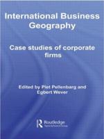International Business Geography: Case Studies of Corporate Firms