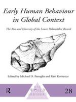 Early Human Behaviour in Global Context: The Rise and Diversity of the Lower Palaeolithic Record