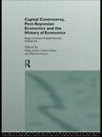 Capital Controversy, Post Keynesian Economics and the History of Economic Thought: Essays in Honour of Geoff Harcourt, Volume One