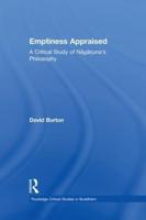 Emptiness Appraised: A Critical Study of Nagarjuna's Philosophy