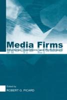 Media Firms: Structures, Operations, and Performance