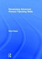 Developing Advanced Primary Teaching Skills