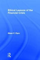 Ethical Lessons of the Financial Crisis