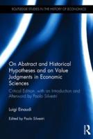 On Abstract and Historical Hypotheses and on Value Judgments in Economic Sciences: Critical Edition, with an Introduction and Afterword by Paolo Silvestri