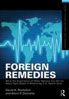 Foreign Remedies: What the Experience of Other Nations Can Tell Us about Next Steps in Reforming U.S. Health Care