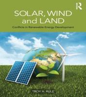 Solar, Wind and Land: Conflicts in Renewable Energy Development