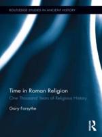 Time in Roman Religion: One Thousand Years of Religious History