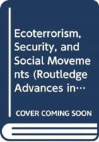 Ecoterrorism, Security, and Social Movements