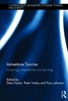 Adventure Tourism: Meanings, experience and learning