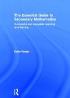 The Essential Guide to Secondary Mathematics