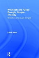 Winnicott and "Good Enough" Couple Therapy