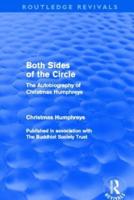 Both Sides of the Circle: The Autobiography of Christmas Humphreys