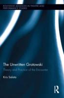 The Unwritten Grotowski: Theory and Practice of the Encounter