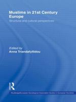 Muslims in 21st Century Europe: Structural and Cultural Perspectives