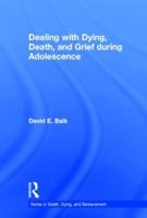 Dealing With Dying, Death, and Grief During Adolescence