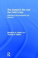 The Analyst's Ear and the Critic's Eye