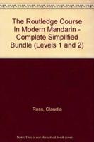 The Routledge Course In Modern Mandarin - Complete Simplified Bundle (Levels 1 and 2)