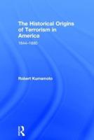 The Historical Origins of Terrorism in America: 1644-1880