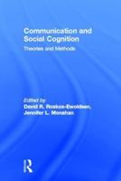 Communication and Social Cognition : Theories and Methods