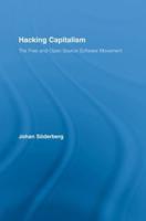 Hacking Capitalism: The Free and Open Source Software Movement