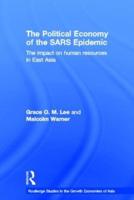 The Political Economy of the SARS Epidemic: The Impact on Human Resources in East Asia