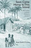 Soon Come Home to This Island: West Indians in British Children's Literature