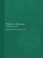 Politics in Malaysia : The Malay Dimension