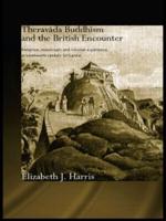 Theravada Buddhism and the British Encounter : Religious, Missionary and Colonial Experience in Nineteenth Century Sri Lanka