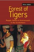 Forest of Tigers: People, Politics and Environment in the Sundarbans