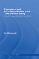 Propaganda and Information Warfare in the Twenty-First Century : Altered Images and Deception Operations