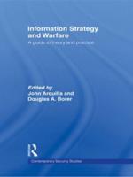 Information Strategy and Warfare : A Guide to Theory and Practice