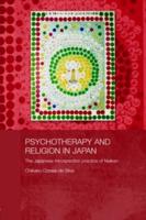 Psychotherapy and Religion in Japan : The Japanese Introspection Practice of Naikan