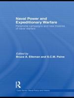 Naval Power and Expeditionary Wars: Peripheral Campaigns and New Theatres of Naval Warfare