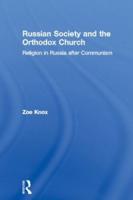 Russian Society and the Orthodox Church : Religion in Russia after Communism