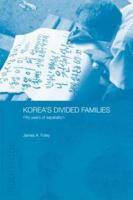 Korea's Divided Families : Fifty Years of Separation