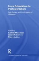 From Orientalism to Postcolonialism: Asia, Europe and the Lineages of Difference