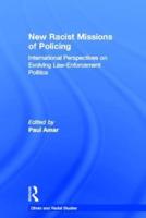 New Racial Missions of Policing: International Perspectives on Evolving Law-Enforcement Politics