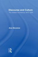 Discourse and Culture : The Creation of America, 1870-1920